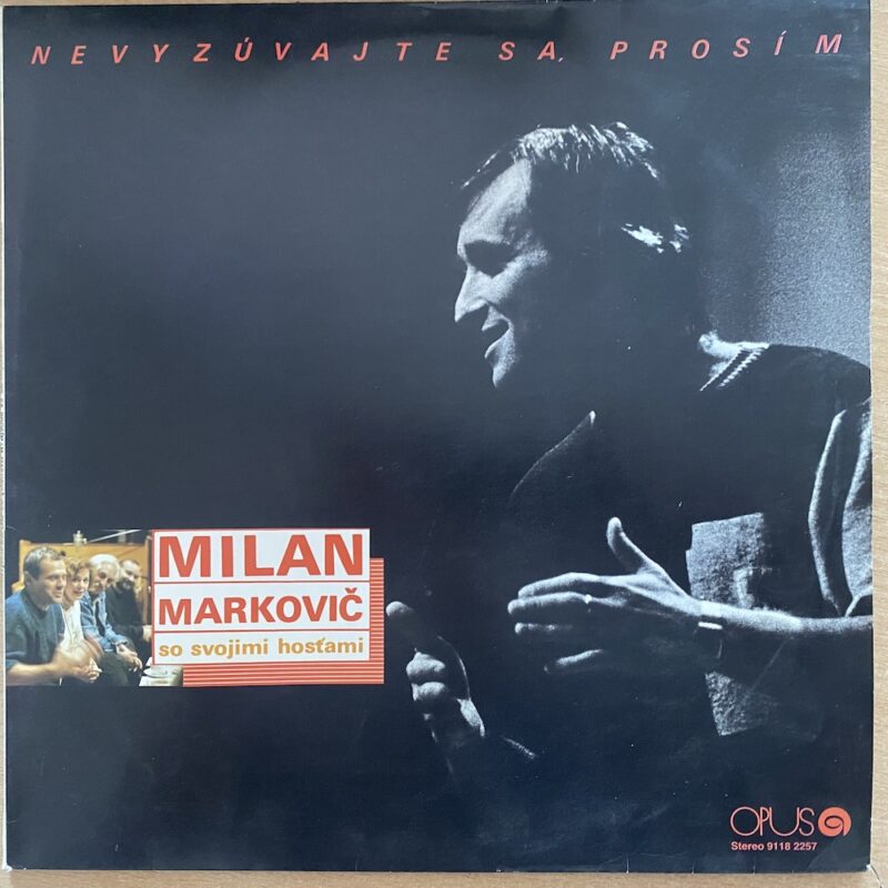 Milan Markovič - Nevyzávajte sa, prosím